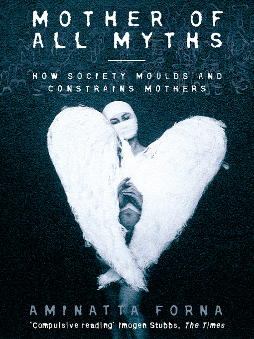 Title details for Mother of All Myths by Aminatta Forna - Available